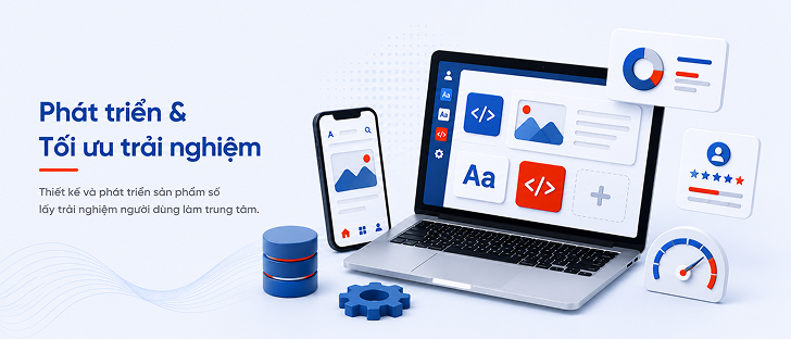 Phát triển & Tối ưu trải nghiệm